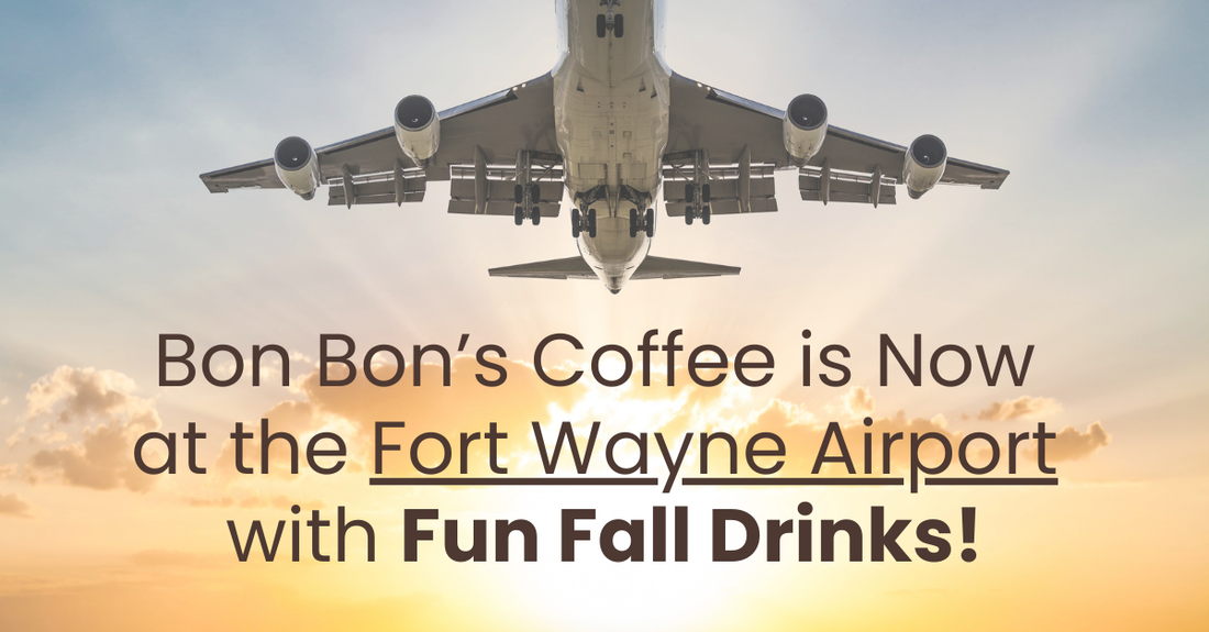 Bon Bon’s Coffee is Now at the Fort Wayne Airport with Fun Fall Drinks!