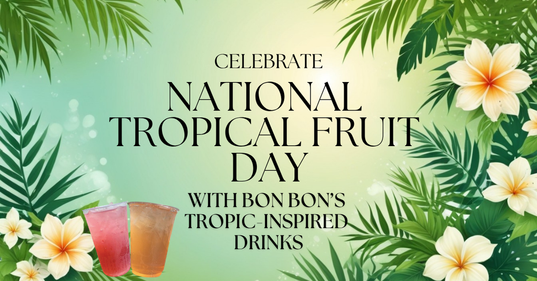 Celebrate National Tropical Fruit Day with Bon Bon’s Refreshing Tropic-Inspired Drinks