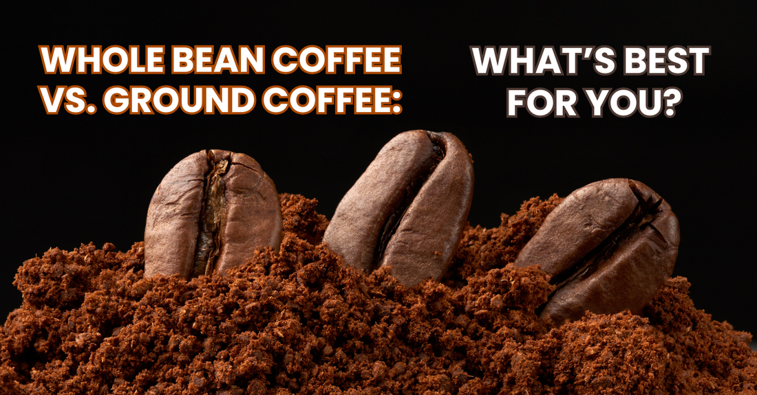 Whole Bean Coffee vs. Ground Coffee: What’s Best for You?